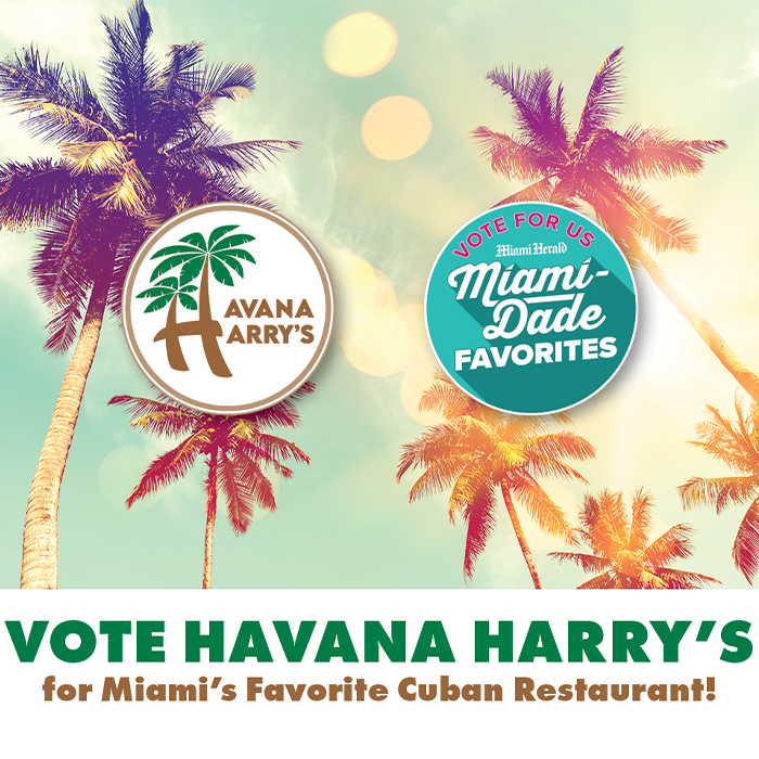 Featured image for post: VOTE FOR HAVANA HARRY’S AS MIAMI’S FAVORITE CUBAN RESTAURANT
